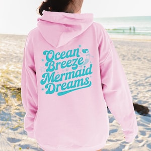 Mermaid Ocean Breeze Hoodie, Mermaid Aesthetic Sweatshirt, Trendy Hoodie, Mermaid Core Apparel, Beachy Hoodie, gift for mermaid lover