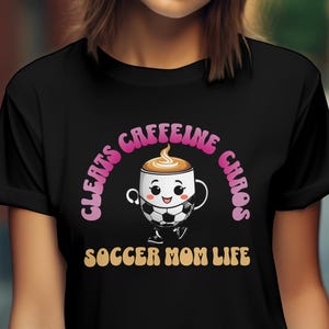 Cleats chaos coffee Soccer mom life tshirt, soccer mom life, soccer mom shirt, soccer gameday shirt, funny soccer tshirt, cute soccer shirt