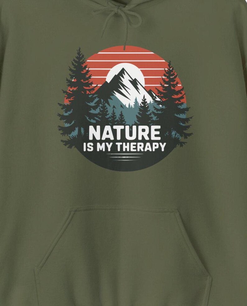 Nature Outdoor Hoodie,Nature is My Therapy, Unisex Sweatshirt for Nature Lovers, Outdoor Enthusiasts,Outdoorsy hoodie, gift for nature lover image 7
