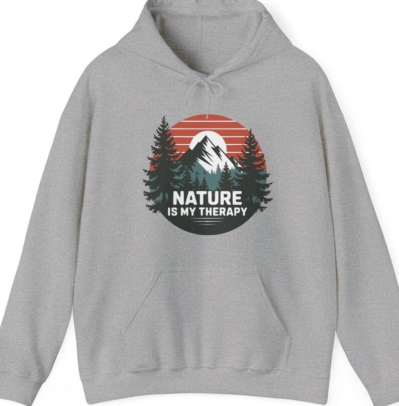 Nature Outdoor Hoodie,Nature is My Therapy, Unisex Sweatshirt for Nature Lovers, Outdoor Enthusiasts,Outdoorsy hoodie, gift for nature lover image 6