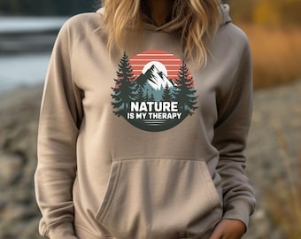 Nature Outdoor Hoodie,Nature is My Therapy, Unisex Sweatshirt for Nature Lovers, Outdoor Enthusiasts,Outdoorsy hoodie, gift for nature lover