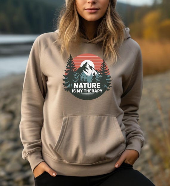 Nature Outdoor Hoodie,Nature is My Therapy, Unisex Sweatshirt for Nature Lovers, Outdoor Enthusiasts,Outdoorsy hoodie, gift for nature lover