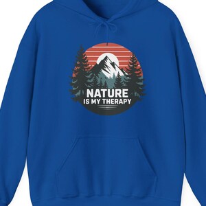 Nature Outdoor Hoodie,Nature is My Therapy, Unisex Sweatshirt for Nature Lovers, Outdoor Enthusiasts,Outdoorsy hoodie, gift for nature lover image 8