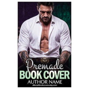 May include: A premade book cover featuring a muscular individual in an unbuttoned white shirt with tattoos on both arms and a brown belt with an owl buckle. The text reads Premade BOOK COVER, AUTHOR NAME, and allenaribookcovers.etsy.com.