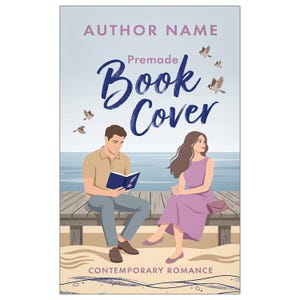May include: A book cover illustration featuring a person in a tan polo shirt and grey trousers reading a blue book, and a person in a purple dress sitting on a wooden pier by the sea. The text reads AUTHOR NAME, Premade Book Cover, and CONTEMPORARY ROMANCE.
