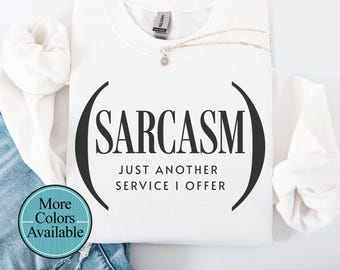 Sarcasm sweatshirt, Sorry funny shirt, Don't want to go sweatshirt, Sassy and rude shirt, funny shirt for gift, Sweatshirt gift for him
