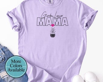 Garden lover Mama t-shirt, Mama Garden lover gift, Mama gift, Houseplant gift tee, Mothers day shirt, Mom gift, Unisex Garment-Dyed T