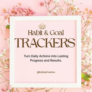 May include: A white framed image with the text "Habit & Goal TRACKERS" in brown, with the tagline "Turn Daily Actions into Lasting Progress and Results." The background is light pink with floral accents.