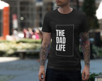 The Dad Life T-Shirt | Minimalist Father's Day Gift