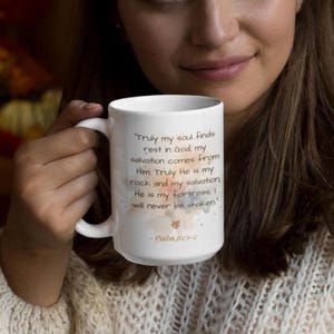 Psalm 62:1-2 Ceramic Mug, Christian Gift, Inspirational Bible Quote
