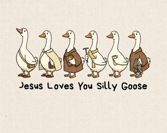 Christian Silly Goose Png, Jesus Loving Goose, Trendy Faith Based Design, Jesus Loves You Christian Shirt Sublimation Design, Faith Png.