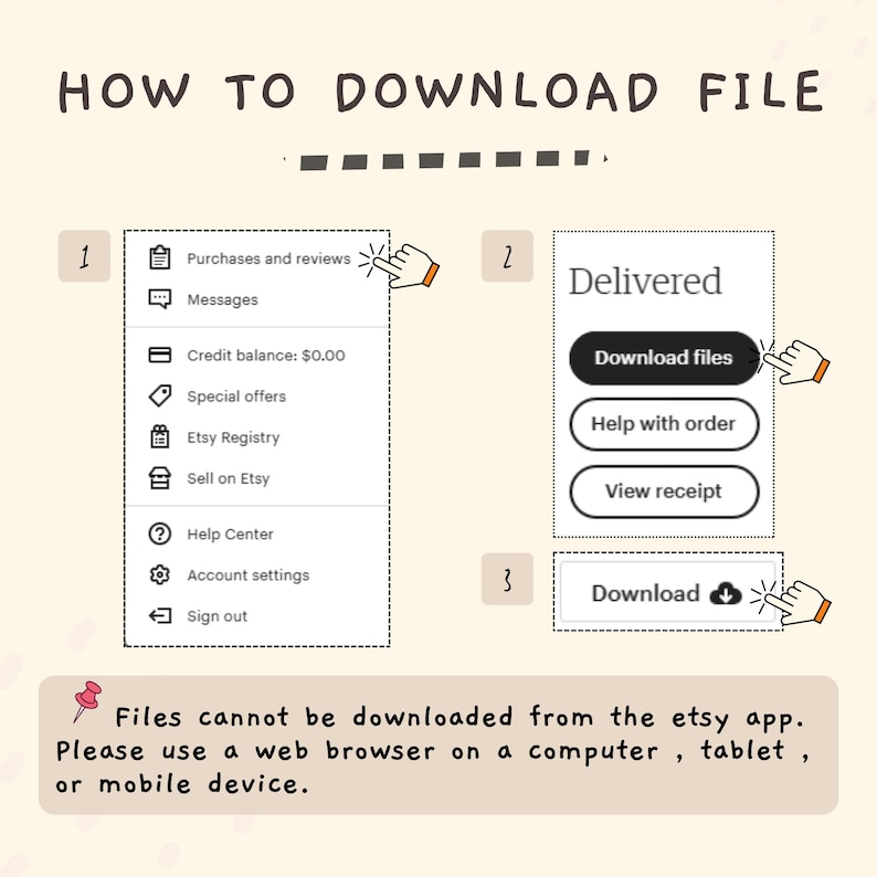 May include: A step-by-step guide on how to download a file from the Etsy app. The guide shows a screenshot of the Etsy app with instructions to download files from the "Delivered" section. The guide also states that files cannot be downloaded from the Etsy app and that a web browser on a computer, tablet, or mobile device is required.