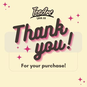 May include: A retro-style thank you card with pink stars and the text "Thank you!" in a bold, black font. The text "For your purchase!" is also included in a smaller font. The card has a light yellow background.