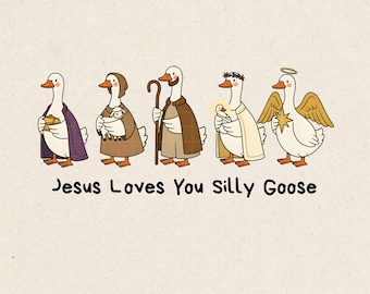 Christian Silly Goose Png, Faith Png, Trendy Faith Based Design, Jesus Loves You Christian Shirt Sublimation Design, Jesus Loving Goose.
