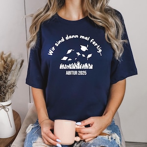 Schulabschluss, Abitur, Geschenk, Abschluss T-Shirt, T-Shirt Abschlussfahrt, Oversize Shirt