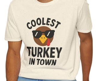 Funny Thanksgiving Shirt | "Coolest Turkey in Town" Tee | Family Turkey Day Apparel | Humorous Holiday T-Shirt