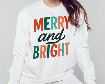 Merry And Bright Sweatshirt, Christmas Family, Holiday Women,  Winter Cozy Design