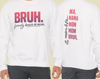 Bruh Formerly Known as Mom Unisex Heavy Blend™ Crewneck Sweatshirt, Funny Mom Era Gift, Mama Mommy Mom Bruh Cozy Pullover