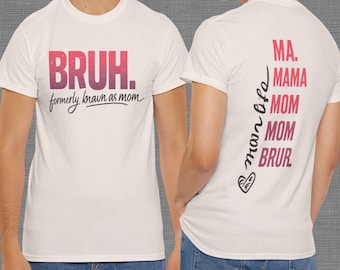 Bruh Formerly Known as Mom シャツ、ママ、ママ、ママ、Bruh グラフィック、面白いママへのギフト、ユニセックス ヘビーコットン T シャツ、母の日