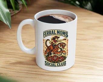 Feral Moms Social Club Cowgirl Tiger Ceramic Mug, (11oz, 15oz) Vintage Western Tattoo Style Mom Gift for Coffee Tea