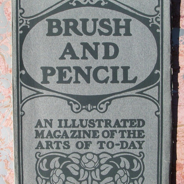 1905 Brush and Pencil: An Illustrated Magazine of the Arts of Today