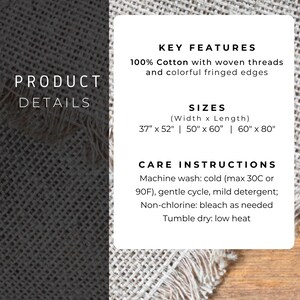 May include: Product details image with text. Key features: 100% cotton with woven threads and colorful fringed edges. Sizes: 37" x 52", 50" x 60", 60" x 80". Care instructions: machine wash cold, gentle cycle, mild detergent.