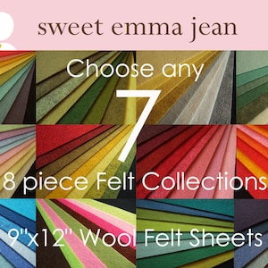 Op de afbeelding: Een collage van acht verschillende 9x12 inch wollen viltbladen in verschillende kleuren. De tekst "sweet emma jean" en "Choose any 7" is zichtbaar in de afbeelding. De tekst "8 piece Felt Collections" en "9"x12" Wool Felt Sheets" is ook zichtbaar in de afbeelding.