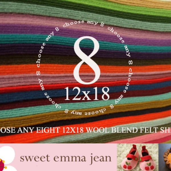 12x18 Wool Felt Sheets - Choose any EIGHT wool blend felt sheets