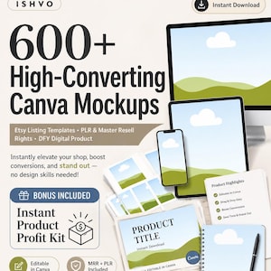 May include: A digital product bundle featuring 600+ high-converting Canva mockups for Etsy listings. Includes a bonus instant product profit kit, editable templates, and master resell rights. The display shows a computer, tablet, phone, and notebook.