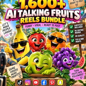 May include: A digital bundle titled 1,600+ AI TALKING FRUITS REELS BUNDLE featuring cartoon banana, strawberry, orange, apple, and grape characters wearing sunglasses. Includes text overlays about viral content, subtitles, and social media platform icons.