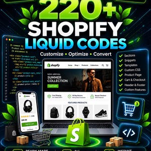 May include: A digital graphic promoting 220+ Shopify Liquid codes, featuring a laptop and smartphone displaying an e-commerce store interface. The design includes neon green text, code snippets, a shopping cart icon, and labels for instant access.