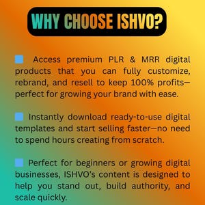 Puede incluir: Gr&aacute;fico con un fondo degradado naranja y amarillo. El texto "WHY CHOOSE ISHVO?" est&aacute; en un rect&aacute;ngulo negro en la parte superior. Debajo, vi&ntilde;etas describen productos digitales personalizables, plantillas listas para usar y contenido para negocios digitales.