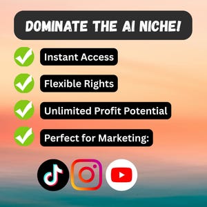 K&ouml;nnte beinhalten: Eine digitale Grafik mit dem Text DOMINATE THE AI NICHE!, gefolgt von einer Liste mit gr&uuml;nen H&auml;kchen und dem Text Instant Access, Flexible Rights, Unlimited Profit Potential und Perfect for Marketing sowie TikTok-, Instagram- und YouTube-Symbolen.