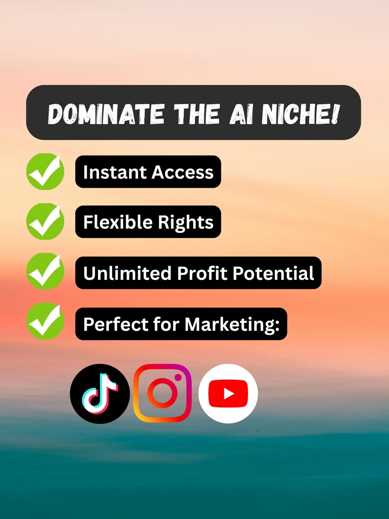 K&ouml;nnte beinhalten: Eine digitale Grafik mit dem Text DOMINATE THE AI NICHE!, gefolgt von einer Liste mit gr&uuml;nen H&auml;kchen und dem Text Instant Access, Flexible Rights, Unlimited Profit Potential und Perfect for Marketing sowie TikTok-, Instagram- und YouTube-Symbolen.