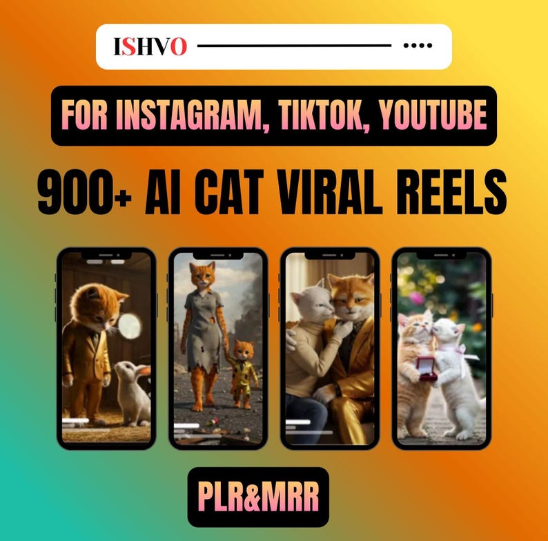 Puede incluir: Imagen promocional con un fondo degradado, que presenta cuatro tel&eacute;fonos inteligentes que muestran reels de gatos generados por IA. El texto incluye "FOR INSTAGRAM, TIKTOK, YOUTUBE" y "900+ AI CAT VIRAL REELS". El texto inferior dice "PLR&MRR". El texto superior dice "ISHVO".