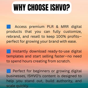 K&ouml;nnte beinhalten: Eine digitale Grafik mit einem Sonnenuntergangs-Farbverlauf im Hintergrund, die den Text WHY CHOOSE ISHVO? und drei Aufz&auml;hlungspunkte enth&auml;lt. Der Text beschreibt die Vorteile des Zugangs zu digitalen PLR- und MRR-Produkten, den sofortigen Download von Vorlagen und Ressourcen f&uuml;r den Ausbau digitaler Unternehmen.