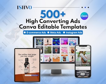 May include: A digital marketing graphic promoting 500+ high-converting Canva editable templates for e-commerce, Meta, and Instagram ads. The image includes a desktop computer, tablet, and smartphone displaying example ads and product mockups.