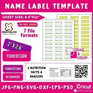 May include: A digital download template for creating personalized name labels. The template includes 60 free logos, 7 file formats, and a sheet size of 8.5 inches by 11 inches. The labels are 2 inches by 2.6 inches and feature a design space for a picture, text, and a nutrition facts label with a barcode. The template is compatible with Cricut and Silhouette cutting machines.