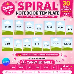 May include: A digital collection of 30 spiral notebook templates in various sizes including 8.5x11, 7x10, 4.5x7, 5x8, 8x10, 6x9.5, 4x6, 7x9, 5x7, 5.8x8.3, 6x9, 3.7x5.2, 7.3x10, and 5.2x7.4 inches. The pink graphic features Canva editable text.