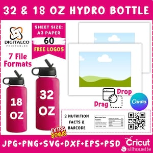 May include: A digital download for a 32 oz and 18 oz water bottle design. The design features a pink water bottle with white text. The image also includes a sheet size, free logos, and file formats. The text says "32 & 18 OZ HYDRO BOTTLE", "7 File Formats", "SHEET SIZE: A3 PAPER", "60 FREE LOGOS", "JPG+PNG+SVG+DXF+EPS+PSD", "2 NUTRITION FACTS & BARCODE", "EXTRA BONUS", "Drag", "Drop", "Canva", "Cricut", "silhouette".