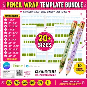 May include: A digital pencil wrap template bundle featuring Canva editable files. The graphic displays two pencils with sunflower and cat patterns, a list of sizes from 1" x 5" to 1.5" x 6.5", a QR code, and compatibility icons for Cricut and Silhouette.
