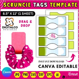 May include: A pink and white polka dot scrunchie with a pink tag, and a template for scrunchie tags. The template is 21.6 cm x 27.9 cm and Canva editable. The image also includes the text "SCRUNCIE TAGS TEMPLATE".