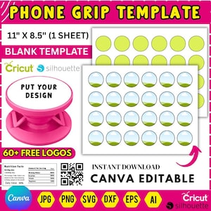 May include: Pink phone grip template with the text "PUT YOUR DESIGN". Includes two sheets of blank templates, one with green circles and the other with blue sky and green grass circles. The text "PHONE GRIP TEMPLATE" is at the top.