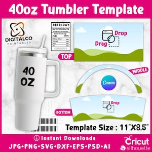 May include: A 40oz tumbler template with a green, blue, and white design. The template is divided into three sections: top, middle, and bottom. The top section has a birthday nutrition facts label. The middle section has a blue and white curved design with the word "Canva" in white text. The bottom section has a green and white design with a cloud and the word "Drop". The template size is 11 inches by 8.5 inches.