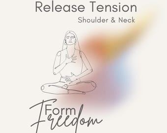 Release Tension - Somatic Movement Practices for Upper Body Tension