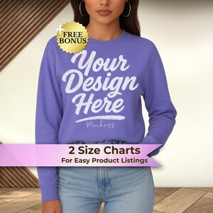 May include: A lilac-colored sweatshirt with the text "Your Design Here" in white script. A gold-colored sticker with the words "Free Bonus" is in the upper left corner. A pink banner at the bottom reads "2 Size Charts For Easy Product Listings".