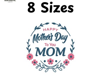 Floral Mother's Day Mom Embroidery Design (Instant Download)