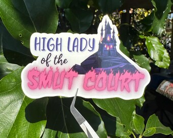 High Lady of the Smut Court - Custom ACOTAR Sticker
