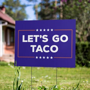 Let&#39;s Go TACO Yard Sign Trump Always Chickens Out Lawn Sign