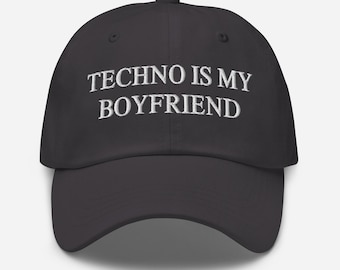 Gorra Techno Is My Boyfriend – Gorra bordada para papá